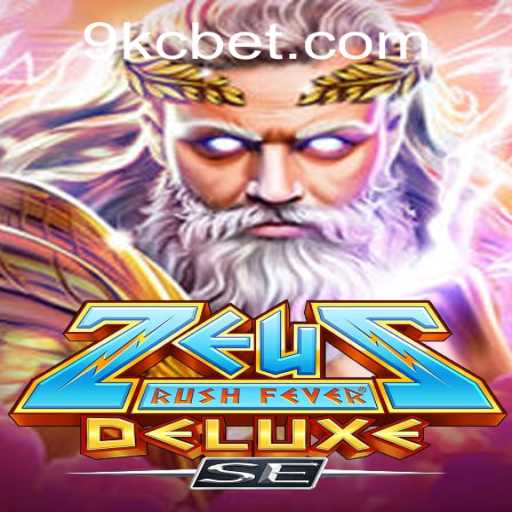 Experience the Thrills of ZeusRushFeverDeluxeSE with KC BET